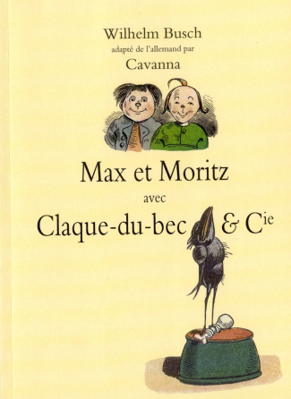 Max et Moritz avec Claque-du-Bec & Cie