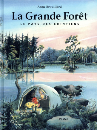 La grande forêt. Le pays des Chintiens