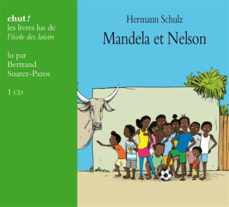 Mandela et Nelson. 3 CD audio