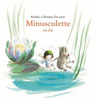 Minusculette : Minusculette en été