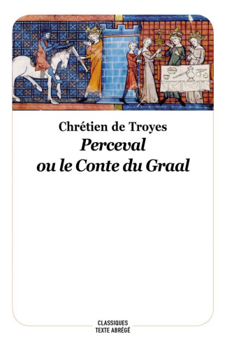 Perceval ou le conte du Graal. Texte abrégé
