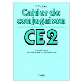 Cahier de conjugaison. 1re année du cycle de consolidation et d'approfondissement