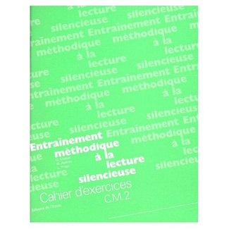 Entraînement méthodique à la lecture silencieuse. Cahier d'exercices CM2