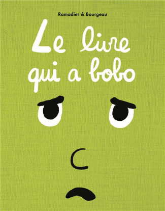 Le livre : Le livre qui a bobo