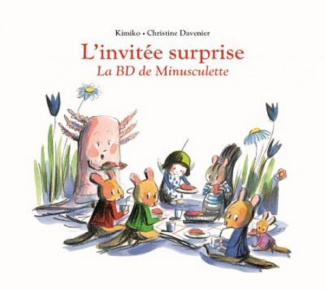 L'invitée surprise. La BD de Minusculette