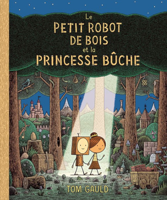 Le petit robot de bois et la princesse bûche