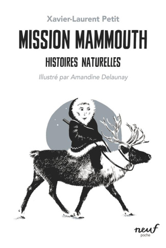 Histoires naturelles : Mission Mammouth