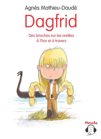 Dagfrid : Des brioches sur les oreilles ; A Thor et à travers