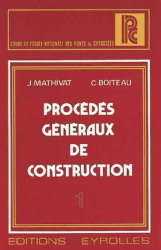 Procédés généraux de construction Tome 1 : Coffrage et bétonnage