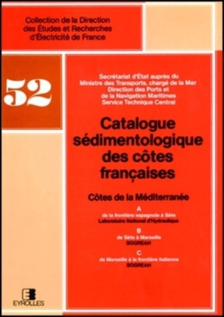 CATALOGUES SEDIMENTOLOGIQUES DES COTES FRANCAISES - DE LA FRONTIERE ESPAGNOLE A LA FRONTIERE ITALIEN
