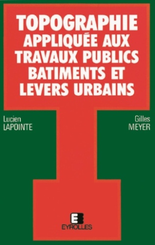 Topographie appliquée aux travaux publics, bâtiments et levers urbains