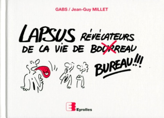 LAPSUS REVELATEURS DE LA VIE DE BUREAU. 2ème édition