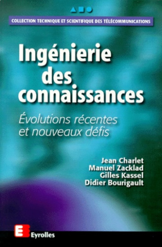 INGENIERIE DES CONNAISSANCES. Evolutions récentes et nouveaux défis