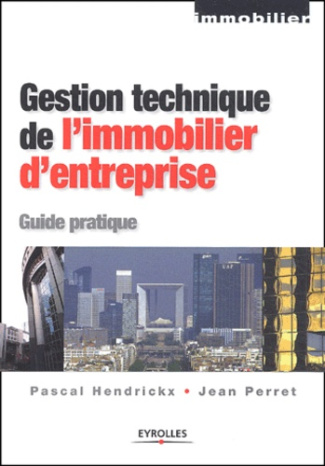 Gestion de l'immobilier d'entreprise. Guide pratique
