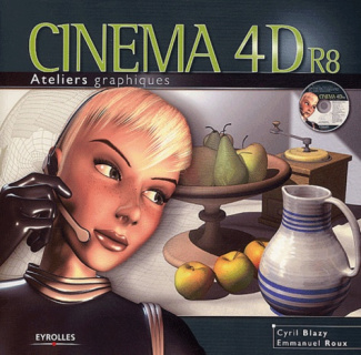 Cinéma 4D R8. Avec 1 CD-ROM