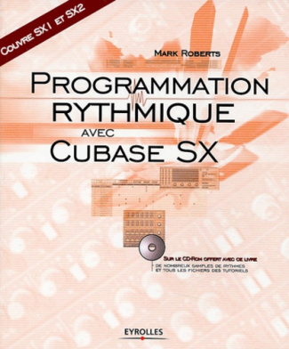 Programmation rythmique avec Cubase SX. Avec 1 CD-ROM