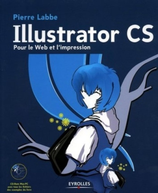 Illustrator CS. Pour le Web et l'impression, avec 1 CD-ROM