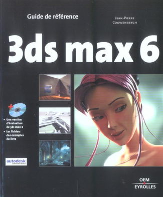 3ds max 6. Avec 1 CD-ROM