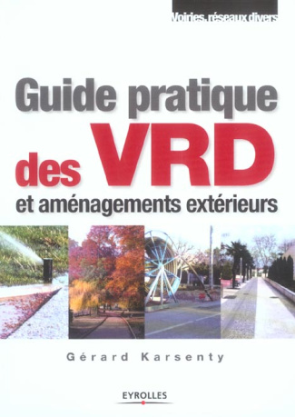 Guide pratique des VRD et aménagements extérieurs