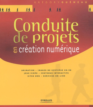 Conduite de projets. En création numérique