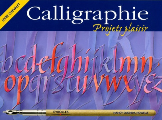 Calligraphie Projets plaisir. Livre chevalet