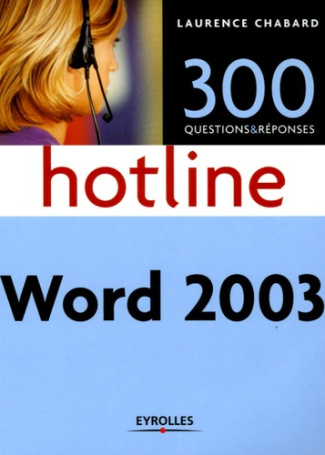 300 questions et réponses hotline Word 2003