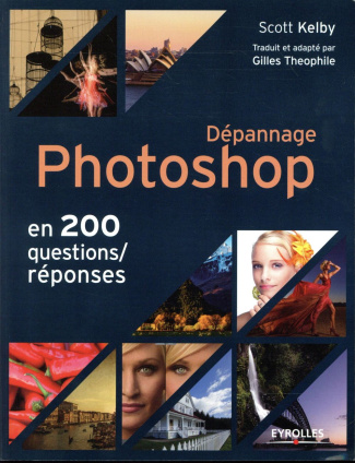 Dépannage Photoshop en 200 questions/réponses
