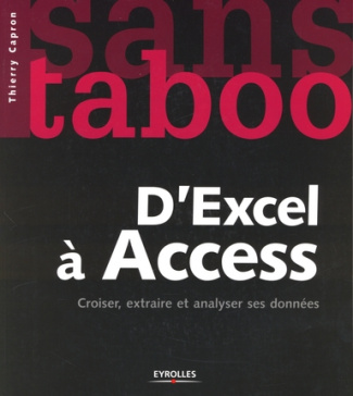 D'Excel à Access. Croiser, extraire et analyser ses données