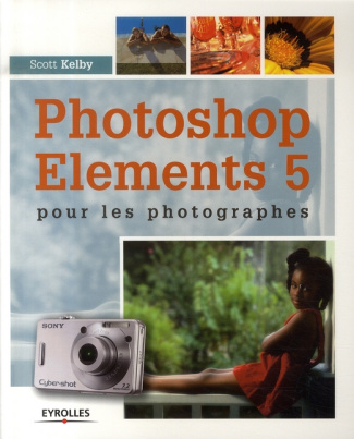 Photoshops Elements 5. Pour les photographes
