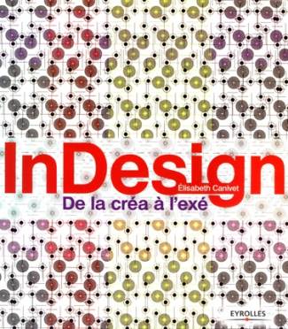 InDesign. De la créa à l'exé