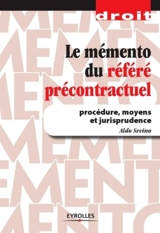 Le mémento du référé précontractuel. Procédure, moyens et jurisprudence