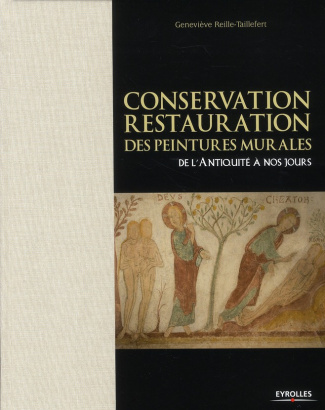 Conservation-restauration des peintures murales. De l'Antiquité à nos jours
