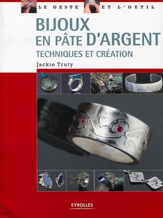 Bijoux en pâte d'argent. Techniques et création