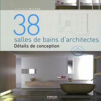 38 salles de bain d'architectes. Détails de conception
