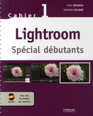 Lightroom. Spécial débutants, avec 1 CD-ROM