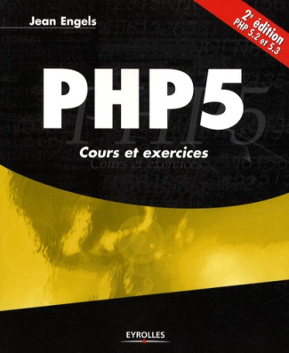 PHP 5. Cours et exercices, 2e édition