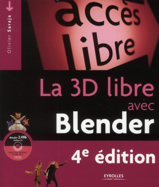 La 3D libre avec Blender. 4e édition. Avec 1 CD-ROM