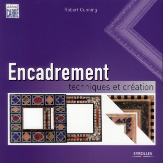 Encadrement. Techniques et création