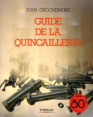 Guide de la quincaillerie. Edition 2011