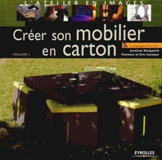 Créer son mobilier en carton. Volume 3