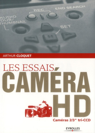 Les essais caméra HD. Caméras 2/3" tri-CCD