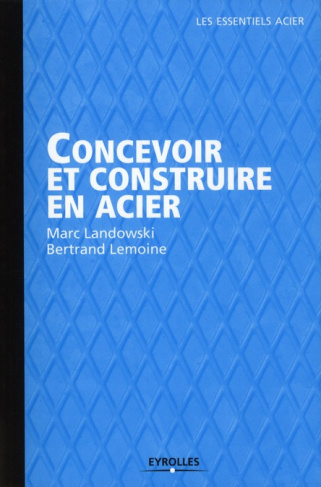 Concevoir et construire en acier. Edition 2012