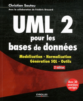 ULM 2 pour les bases de données. Modélisation, Normalisation, Généralisation SQL, Outils, 2e édition