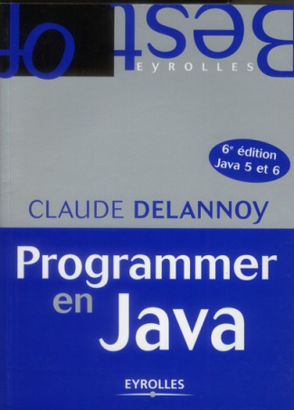 Programmer en Java. 6e édition