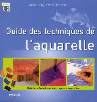 Guide des techniques de l'aquarelle