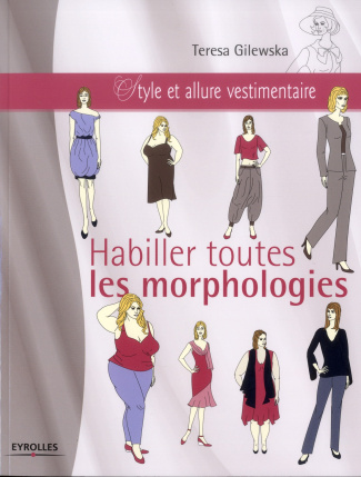 Habiller toute les morphologies. Style et allure vestimentaire
