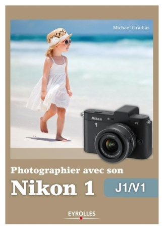 Photographier avec son Nikon 1. J1/V1