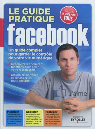 Le guide pratique Facebook. 2e édition