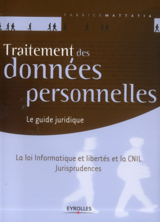 Traitement des données personnelles. Le guide juridique