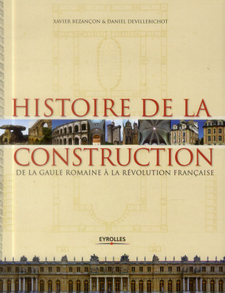 Histoire de la construction en France de la Gaule romaine à la Révolution française